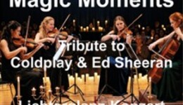 Magic Moments - Tribute to Coldplay & Ed Sheeran - String Quartet im Lichterglanz